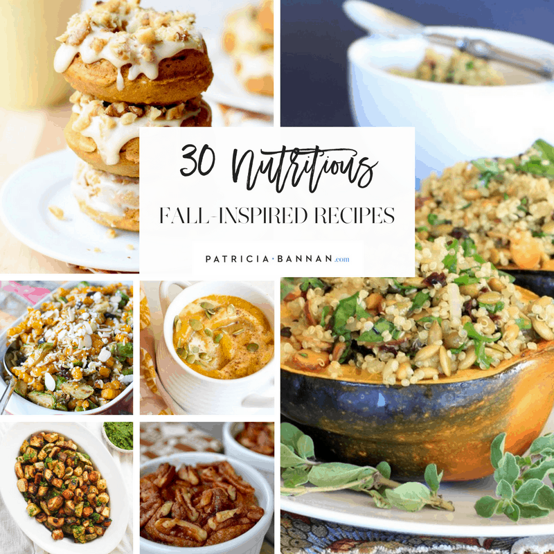 30 Nutritious Fall-Inspired Recipes - Patricia Bannan, MS, RDN